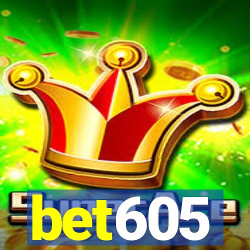 bet605