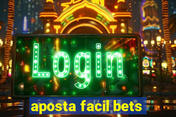 aposta facil bets