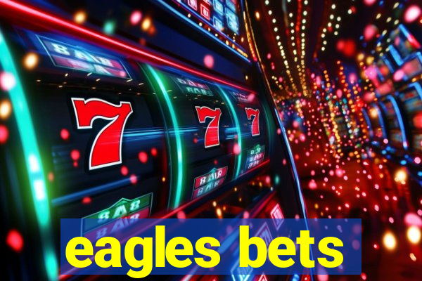 eagles bets