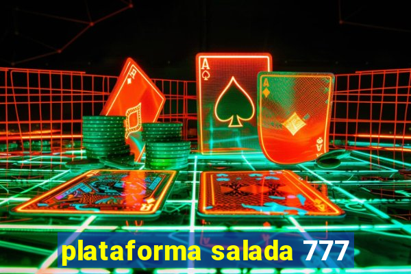 plataforma salada 777