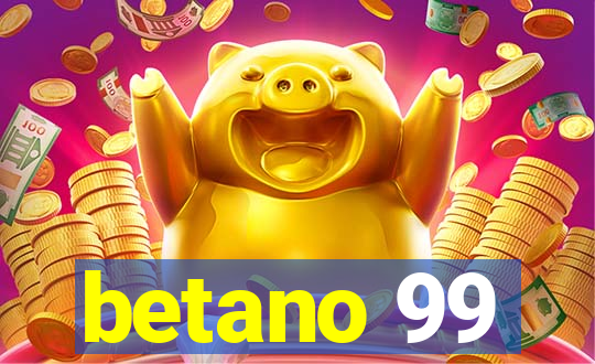 betano 99