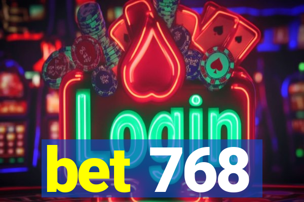 bet 768