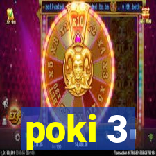 poki 3