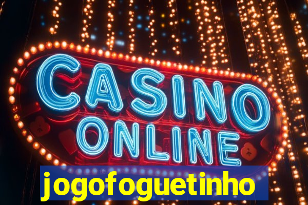 jogofoguetinho