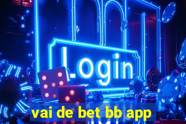 vai de bet bb app