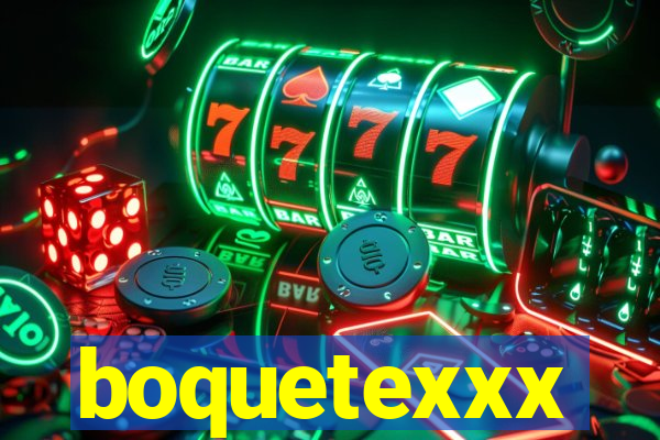 boquetexxx