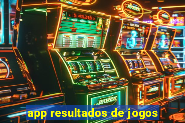 app resultados de jogos