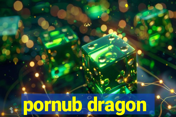 pornub dragon