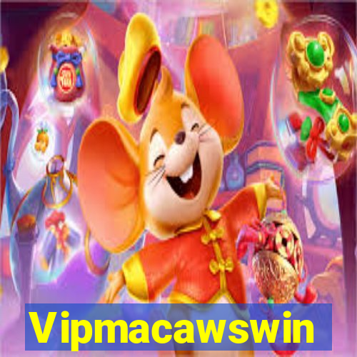 Vipmacawswin