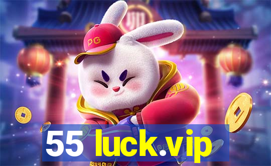 55 luck.vip