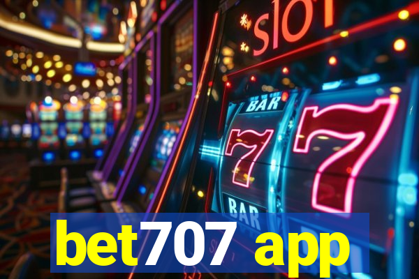 bet707 app