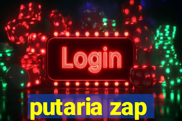 putaria zap