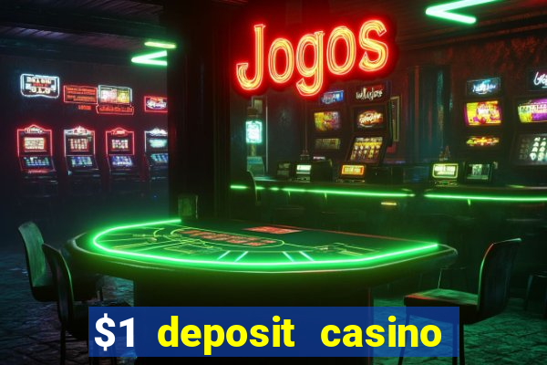 $1 deposit casino 2018 nz