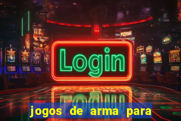 jogos de arma para pc fraco