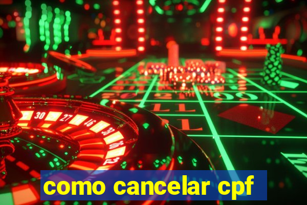 como cancelar cpf