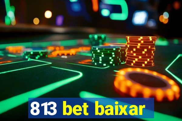 813 bet baixar