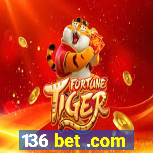 136 bet .com
