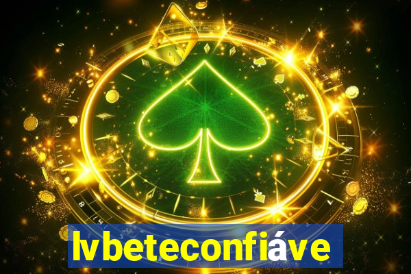 lvbeteconfiável