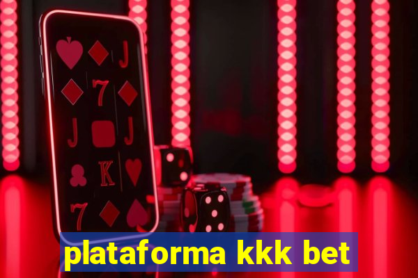 plataforma kkk bet