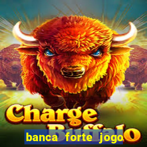 banca forte jogo do bicho app