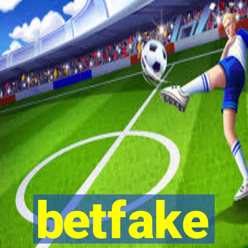 betfake
