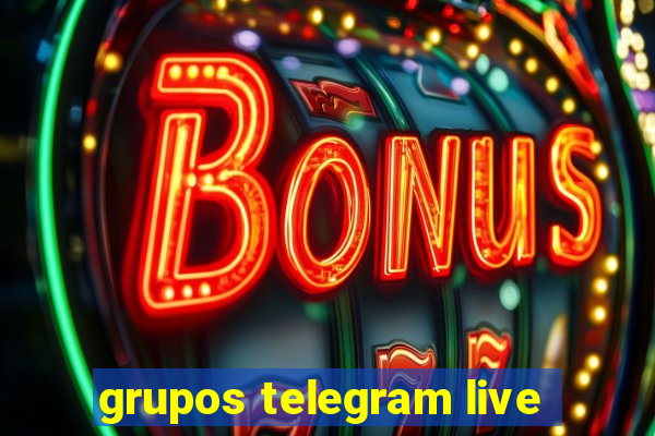grupos telegram live