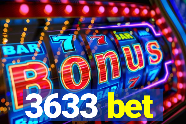 3633 bet