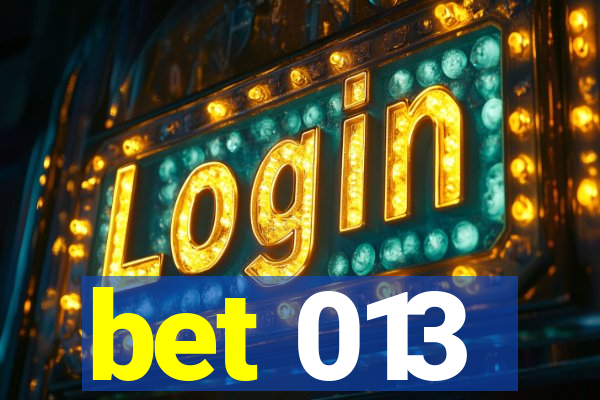 bet 013