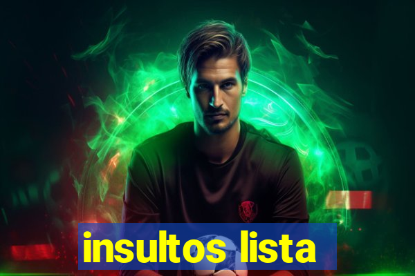 insultos lista