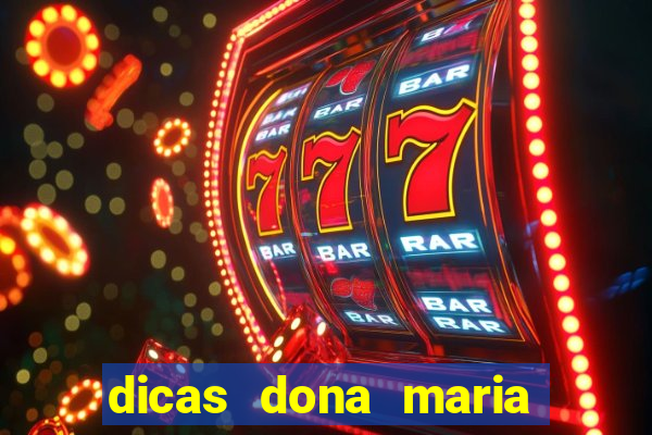dicas dona maria jogo do bicho