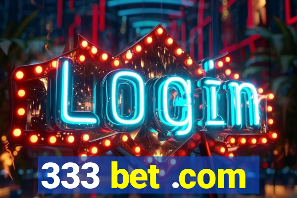 333 bet .com