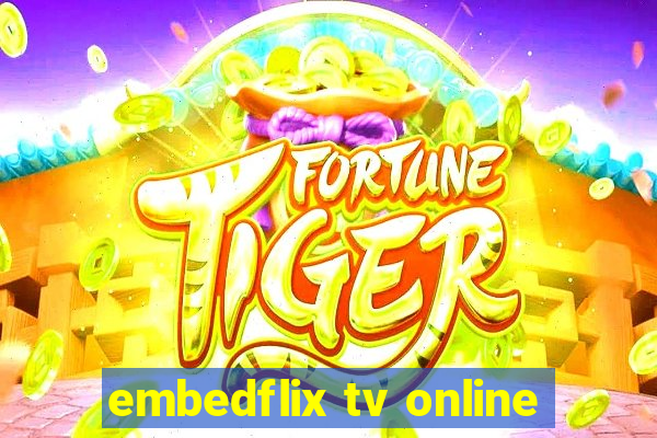 embedflix tv online