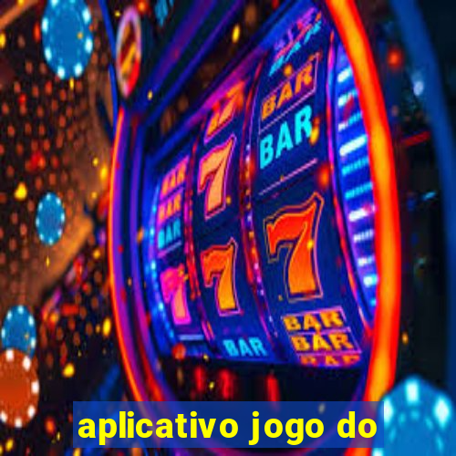 aplicativo jogo do