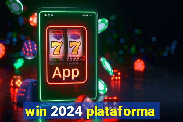 win 2024 plataforma