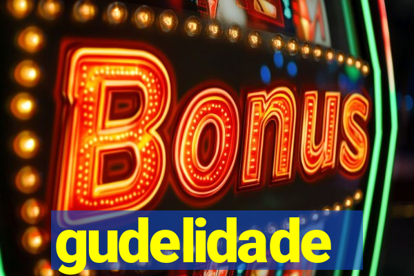 gudelidade