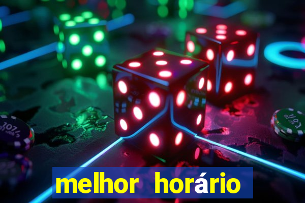 melhor horário para jogar fortune tiger de tarde