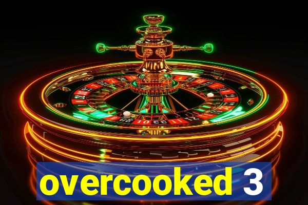 overcooked 3