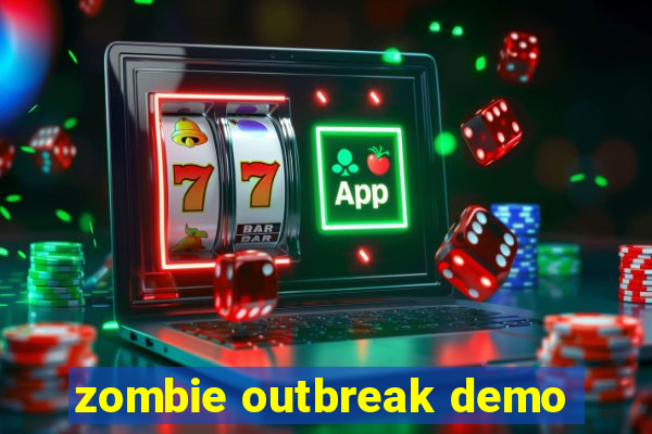 zombie outbreak demo