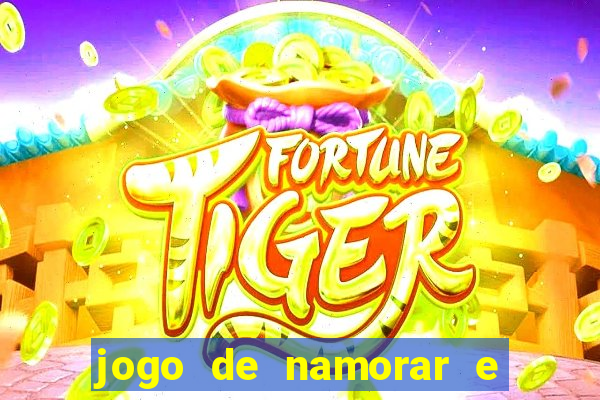 jogo de namorar e fazer filho
