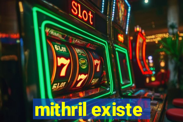 mithril existe