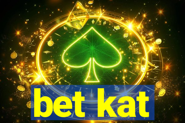 bet kat