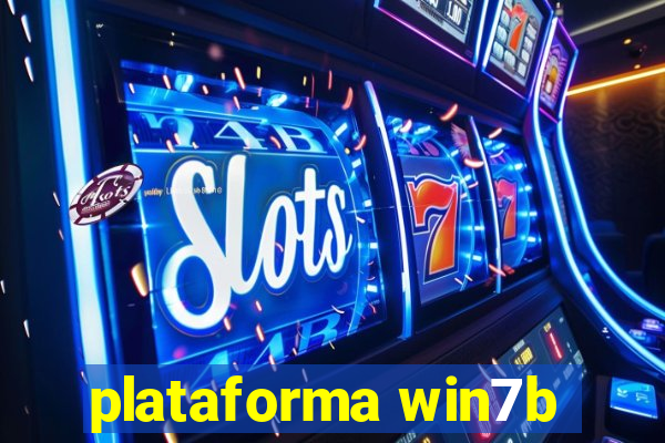 plataforma win7b