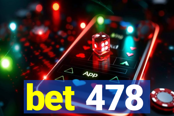 bet 478