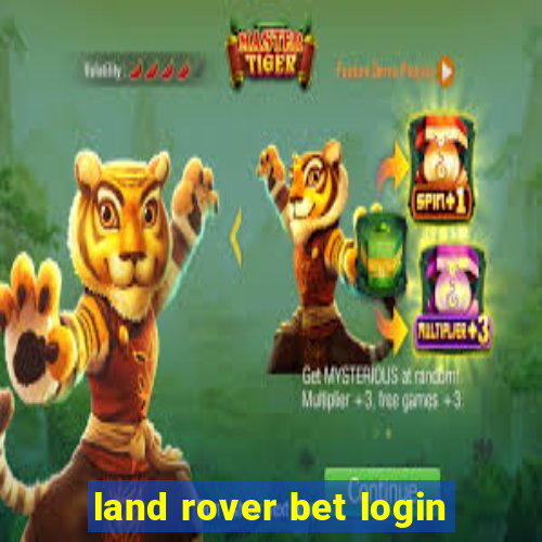 land rover bet login