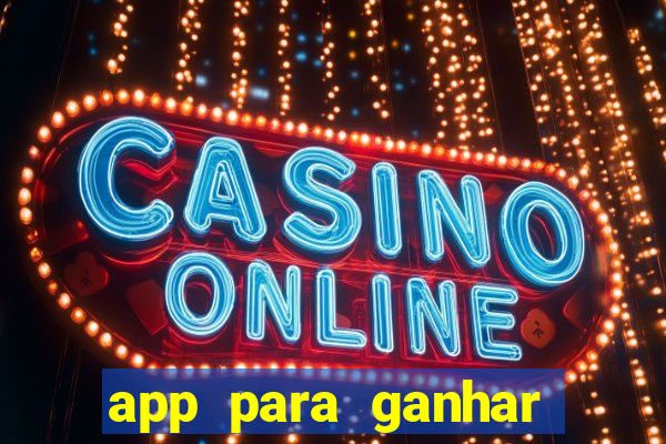 app para ganhar dinheiro de verdade pelo pix