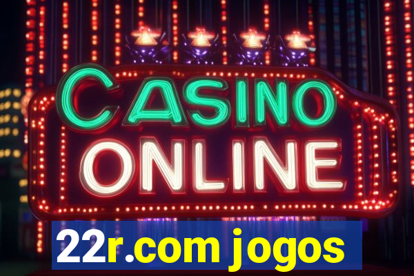 22r.com jogos