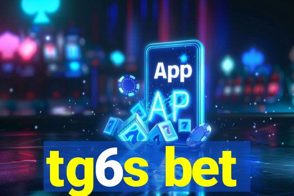 tg6s bet