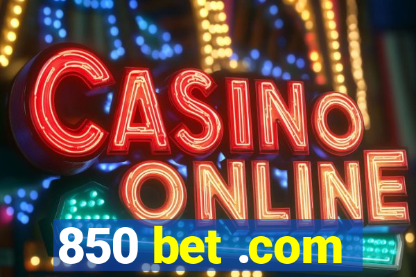 850 bet .com