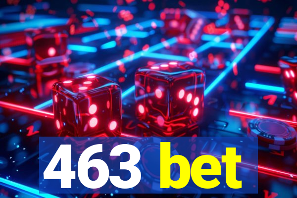 463 bet