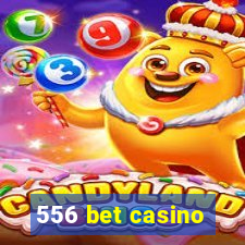 556 bet casino